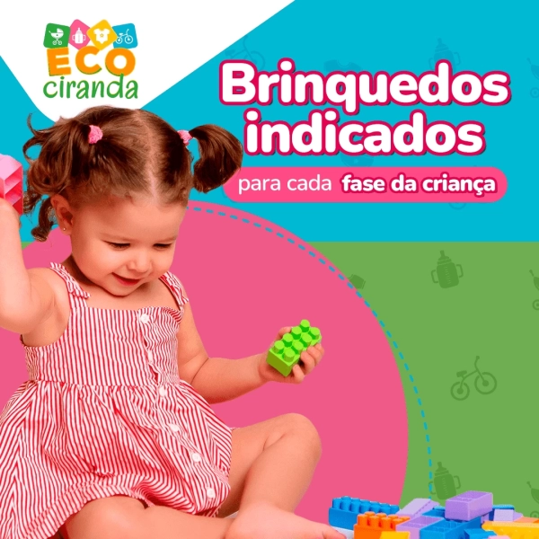 Brinquedos indicados para cada fase da criança