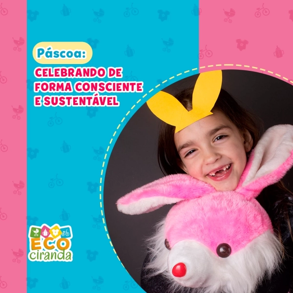 Páscoa: Celebrando de Forma Consciente e Sustentável